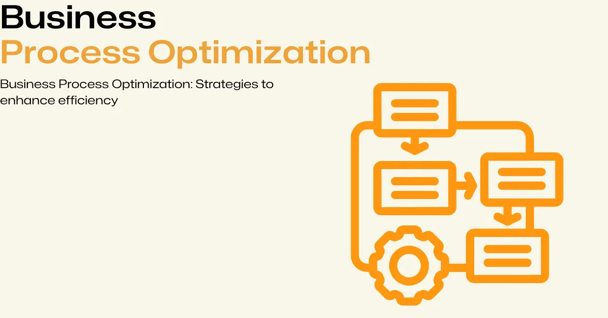Business Process Optimization: Strategies to enhance efficiency - Amatum