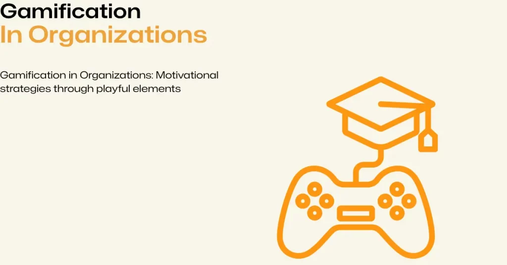 Gamification in Organizations