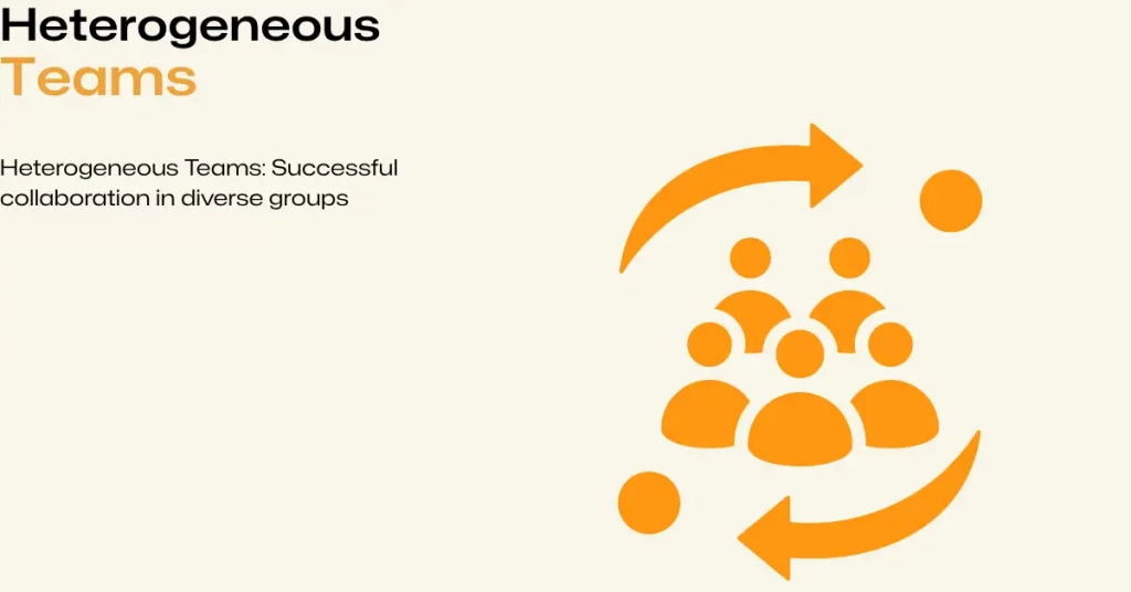 Heterogeneous teams