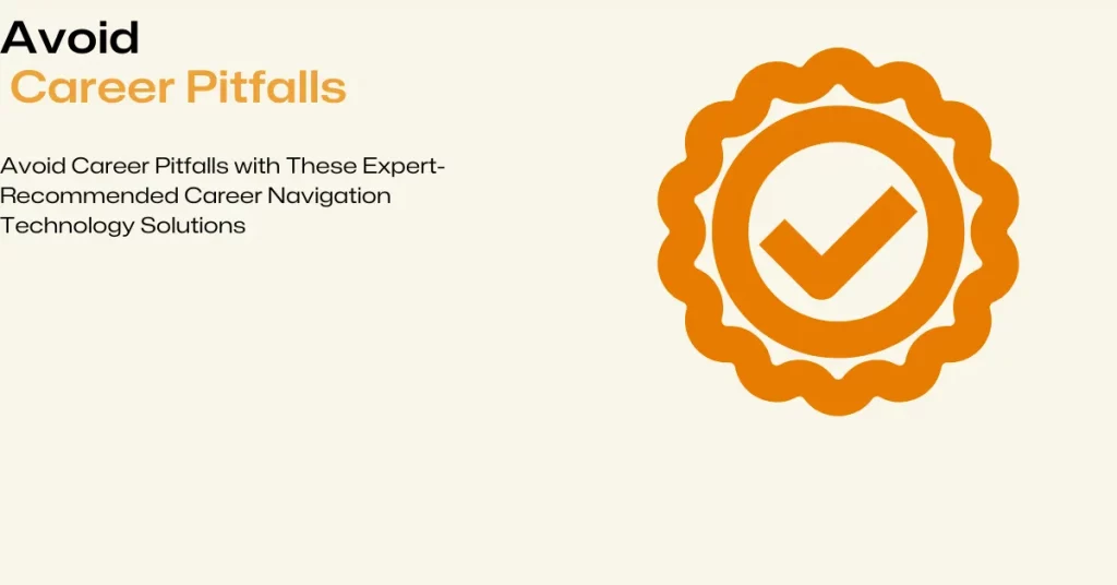 expert-recommended career navigation technology solutions