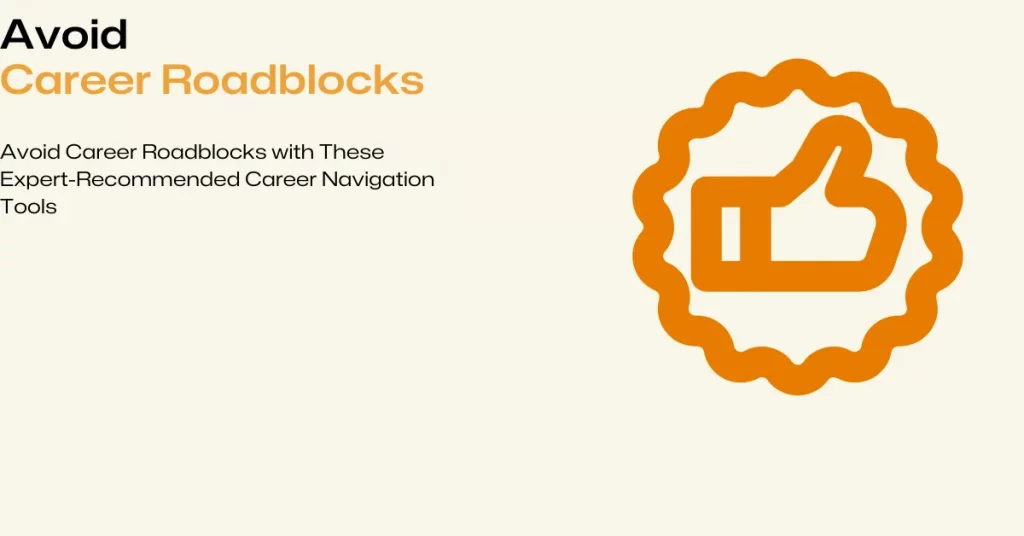 expert-recommended career navigation tools