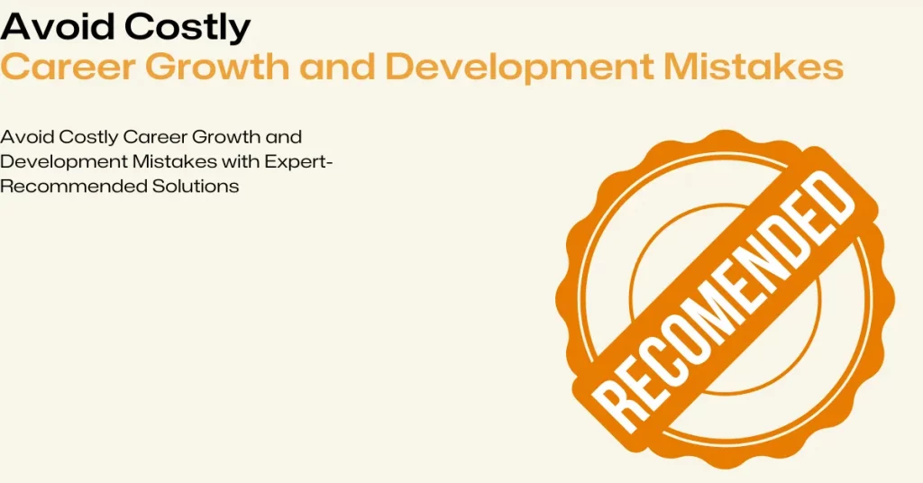 expert-recommended career growth and development solutions