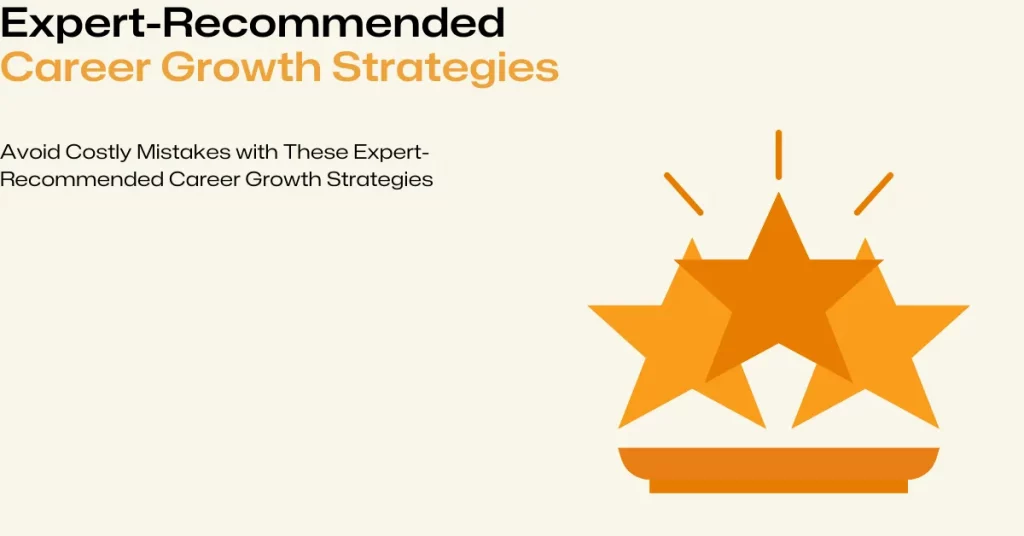 expert-recommended career growth strategies