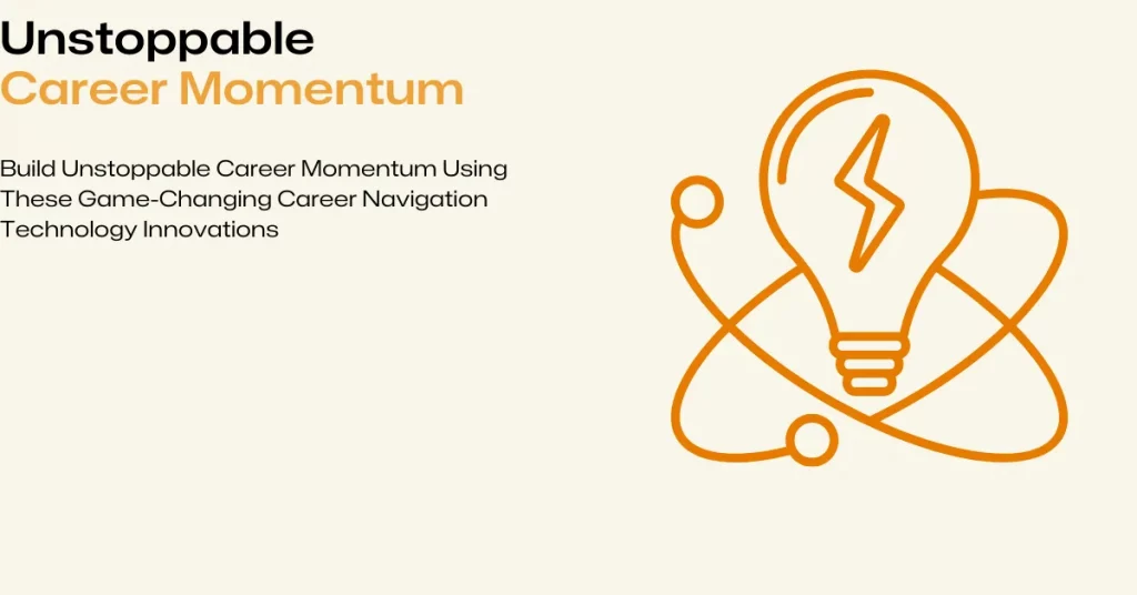 game-changing career navigation technology innovations