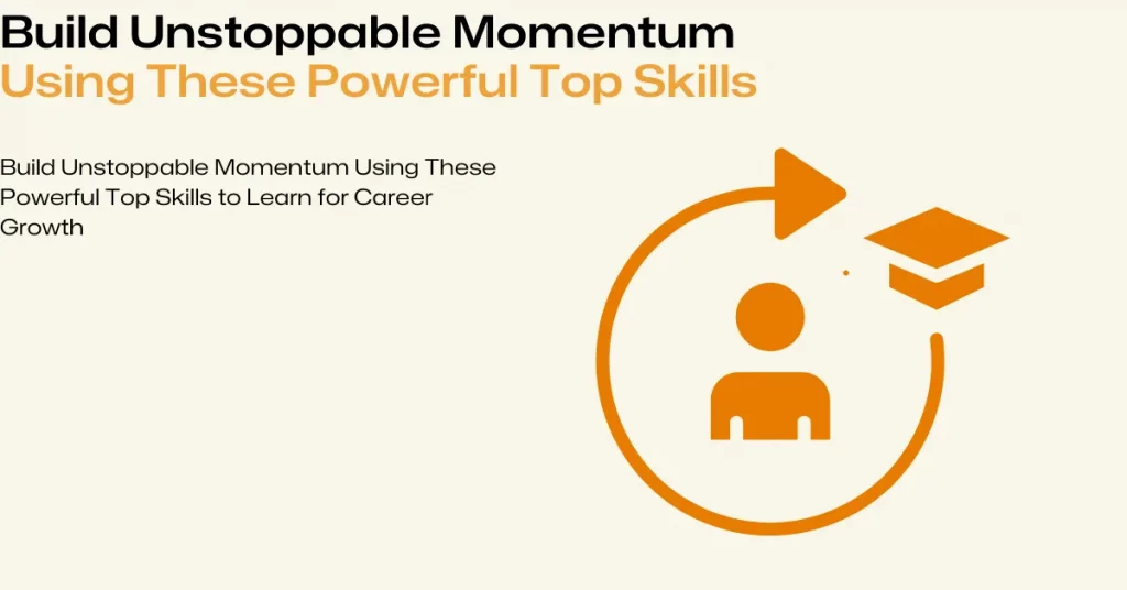 powerful top skills to learn for career growth