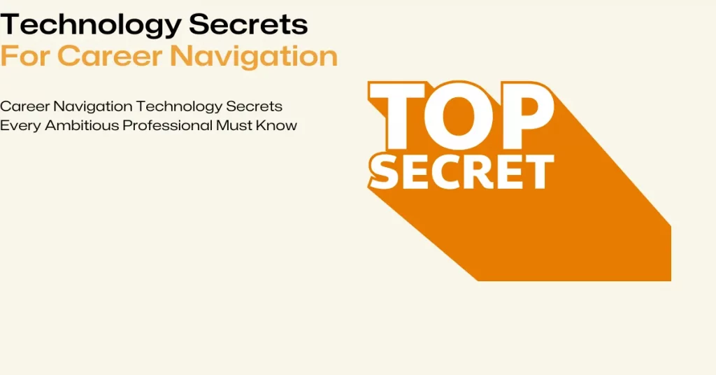 career navigation technology secrets