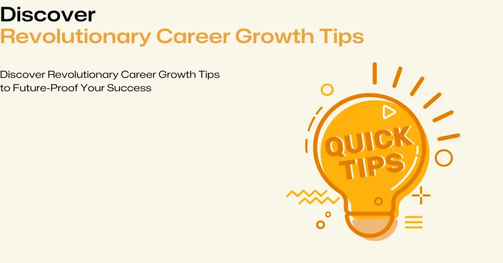 revolutionary career growth tips