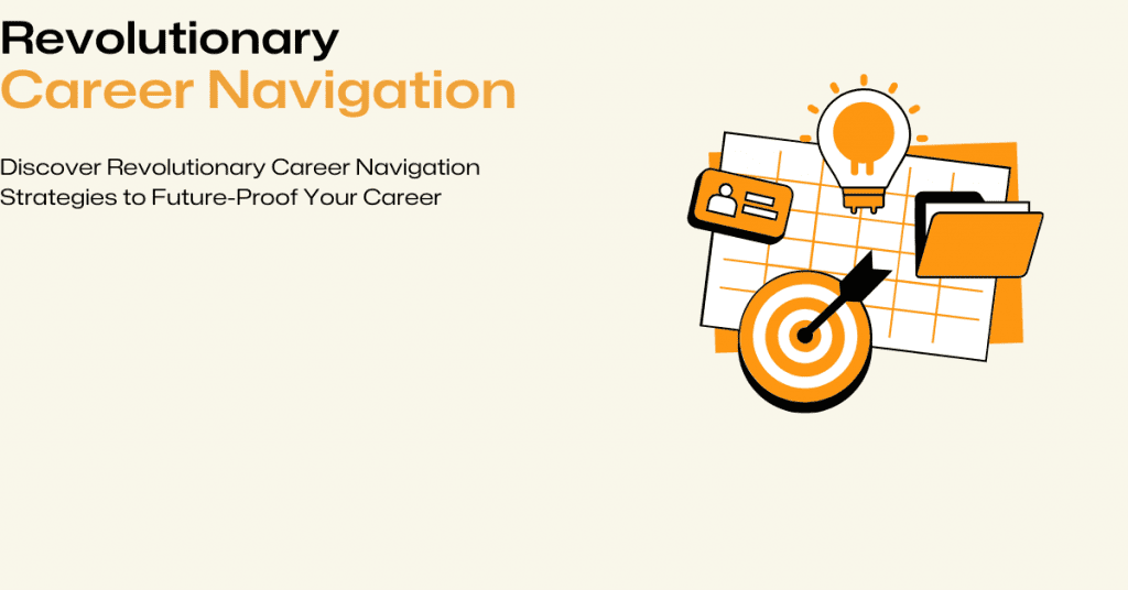 revolutionary career navigarion strategies