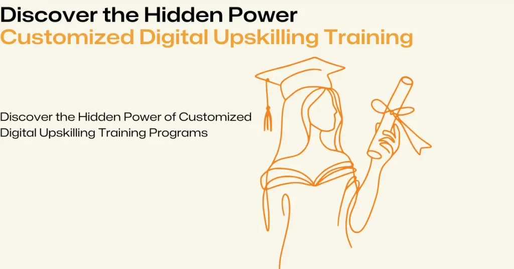 Customized Digital Upskilling Training Programs