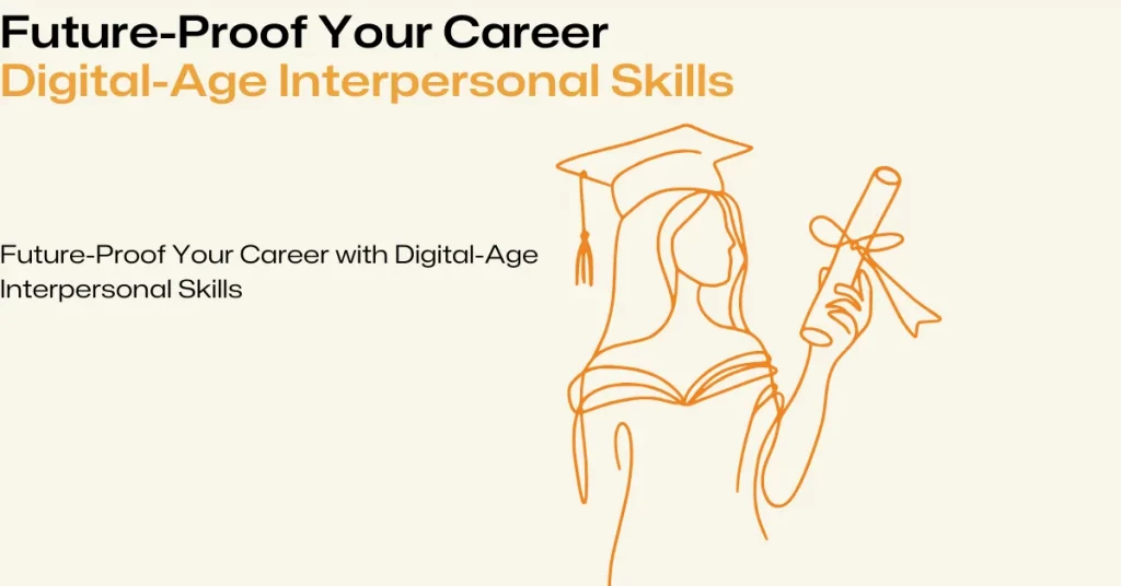 Digital-Age Interpersonal Skills