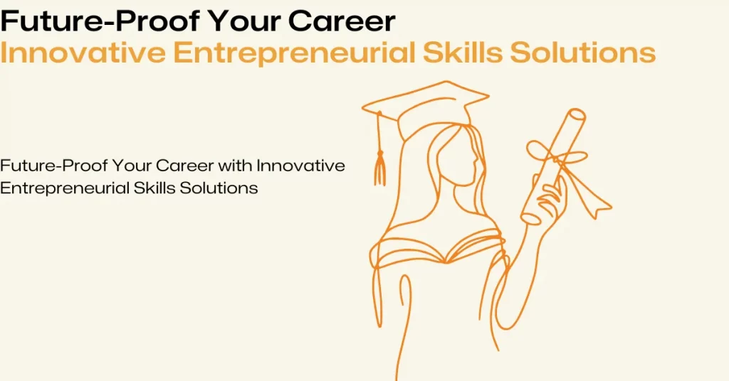 Innovative Entrepreneurial Skills Solutions