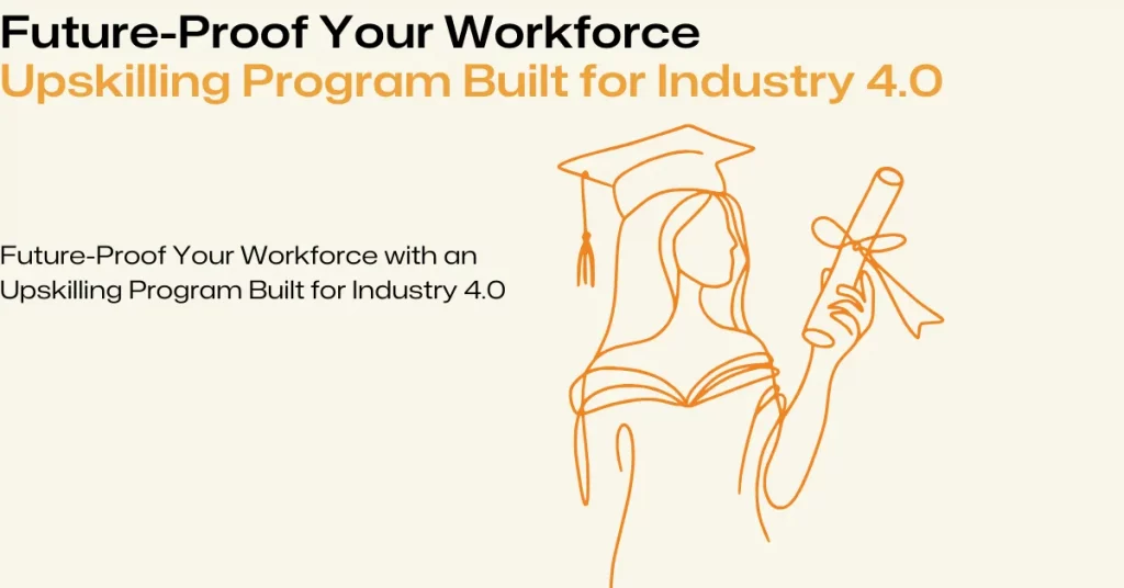 Upskilling Program Built for Industry 4.0