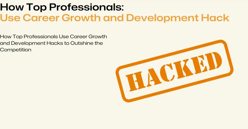 career growth and development hacks