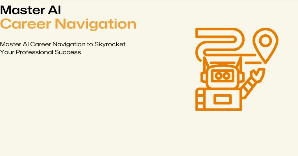 master ai career navigation success