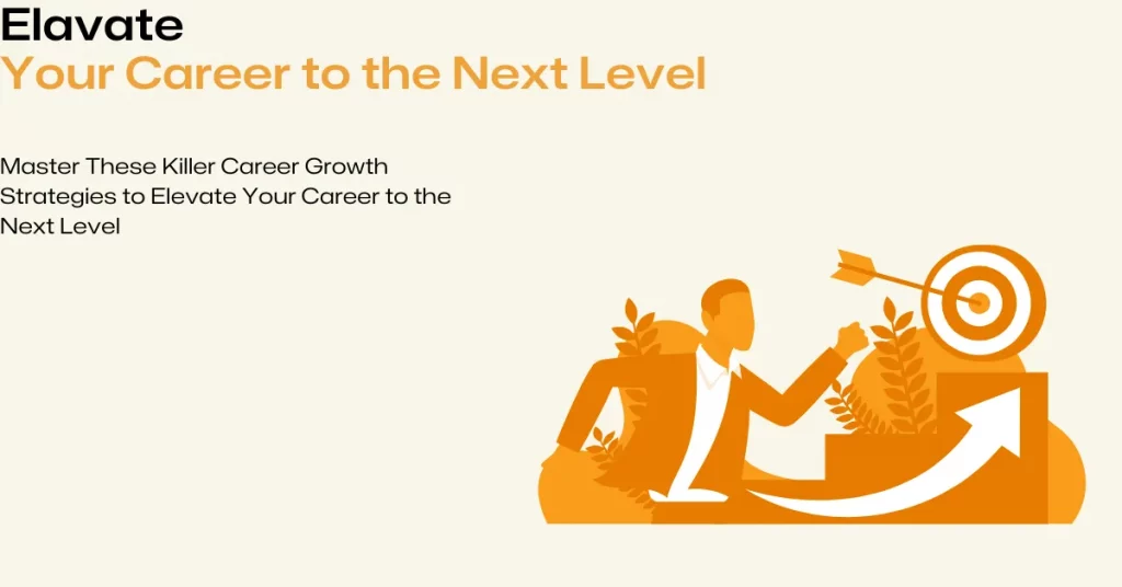 killer career growth strategies