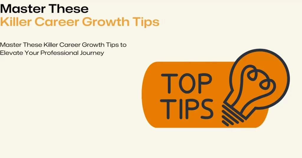 killer career growth tips