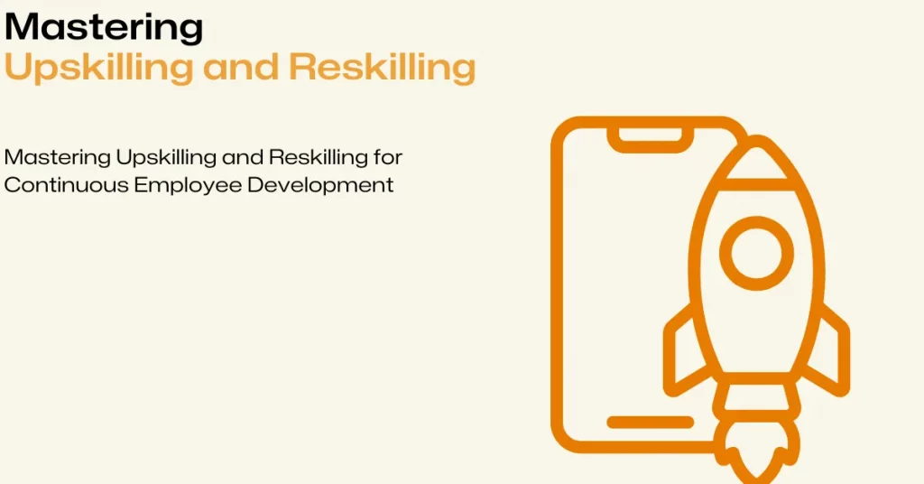 mastering upskilling and reskilling
