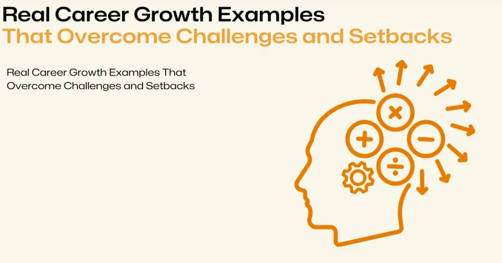 real career growth examples overcoming challenges