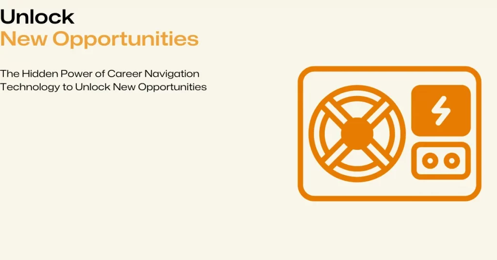 hidden power of career navigation technology