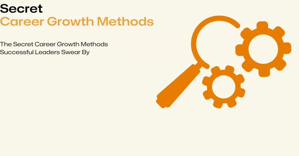 secret career growth methods