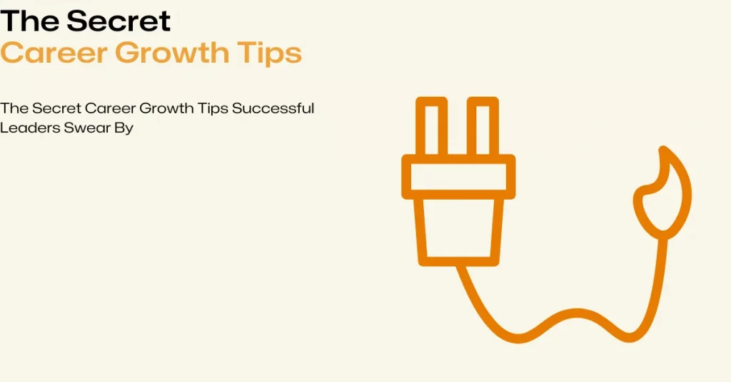 secret career growth tips