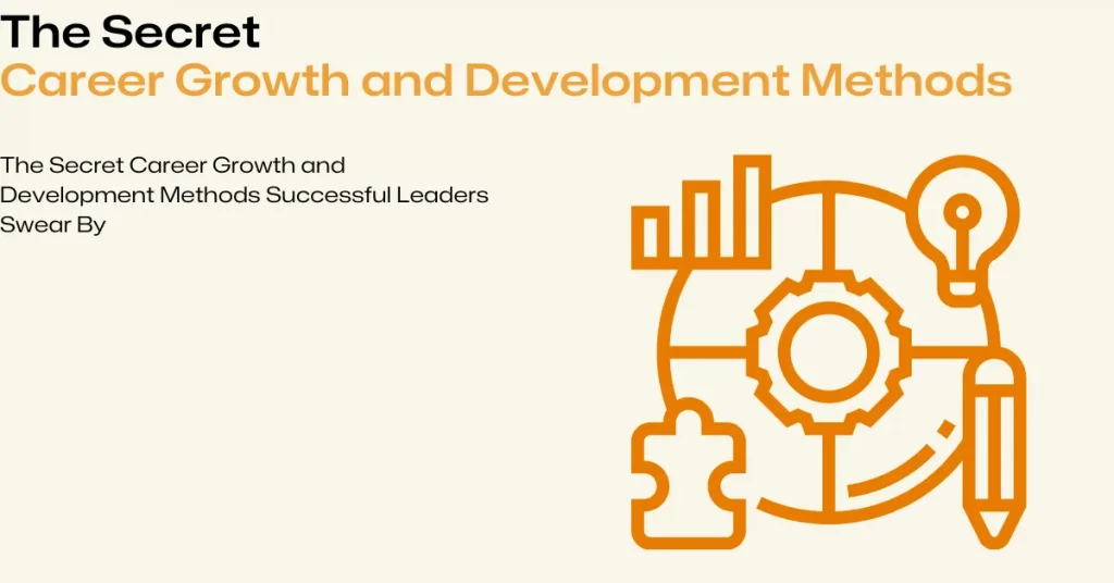 secret career growth and development methods