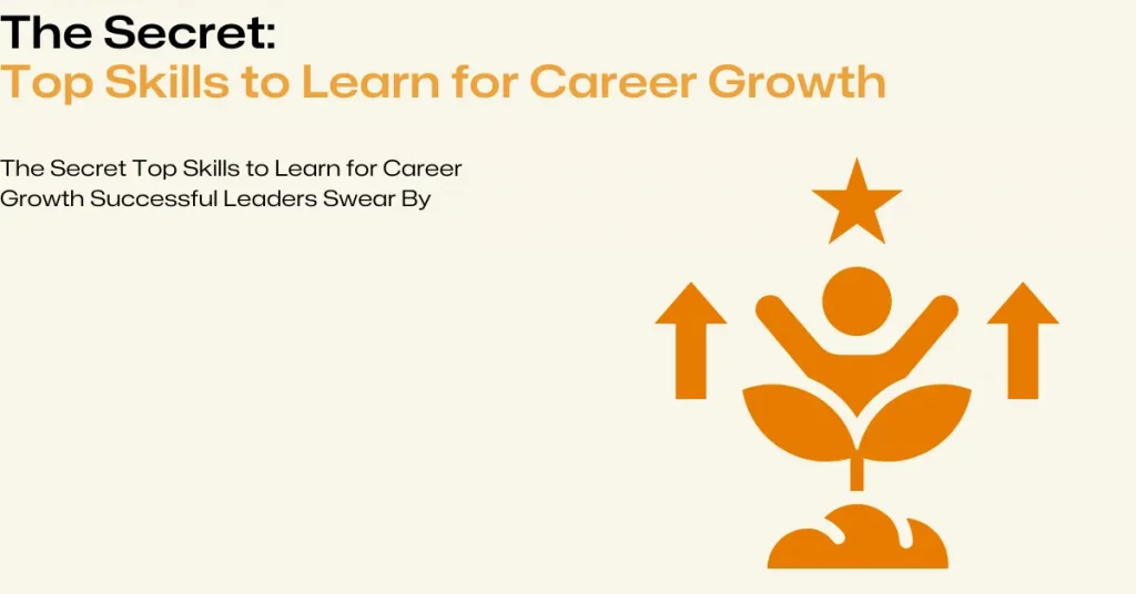 secret top skills to learn for career growth