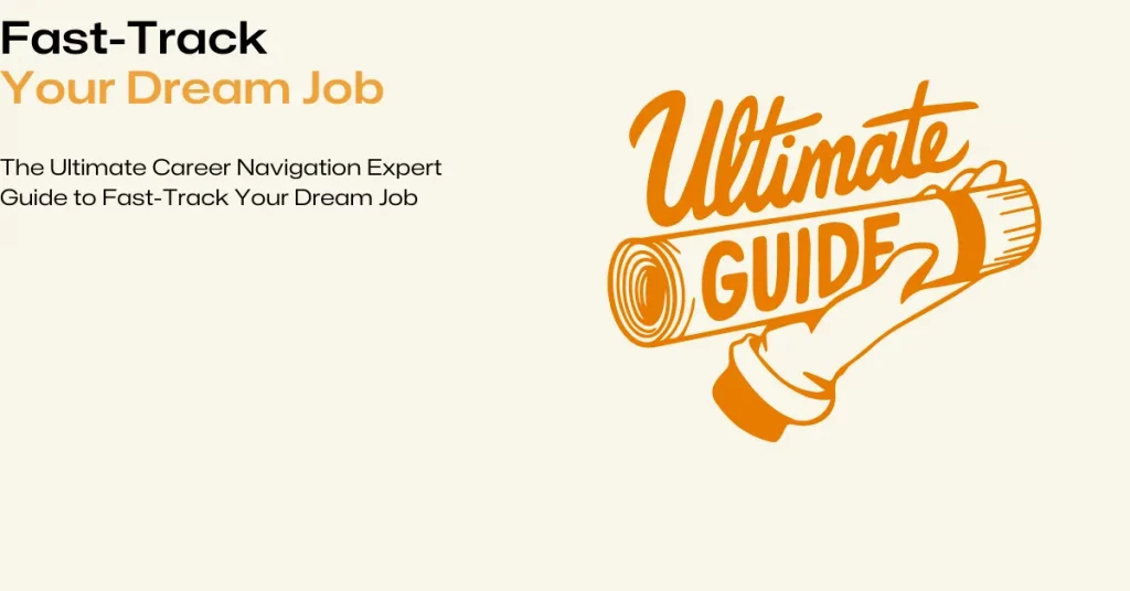 ultimate career navigation expert guide