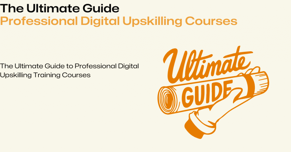 Professional Digital Upskilling Training Courses