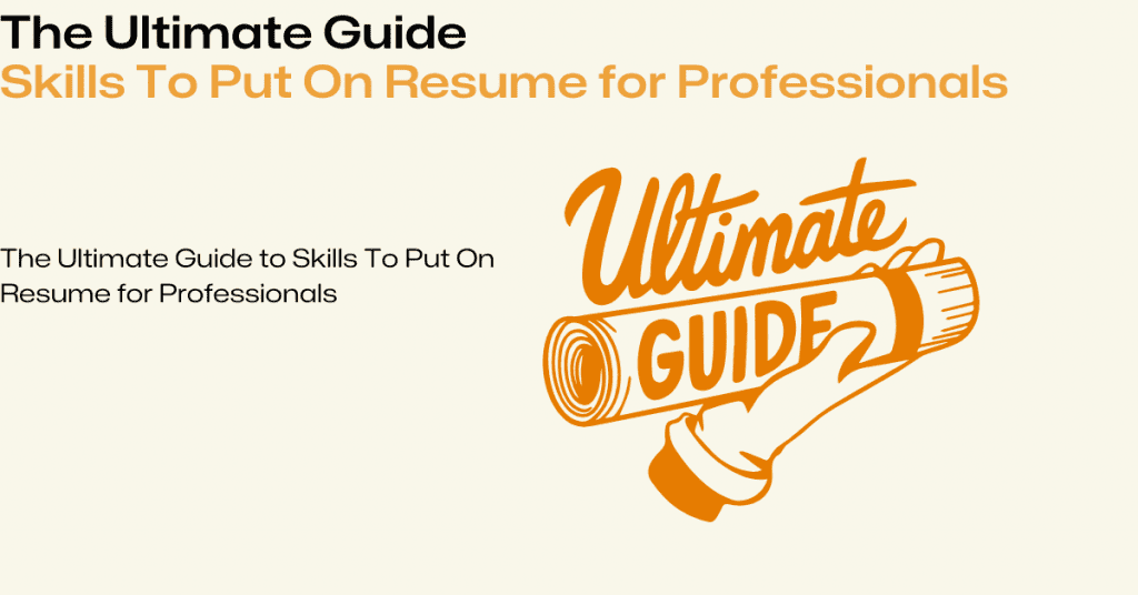 Skills To Put On Resume for Professionals