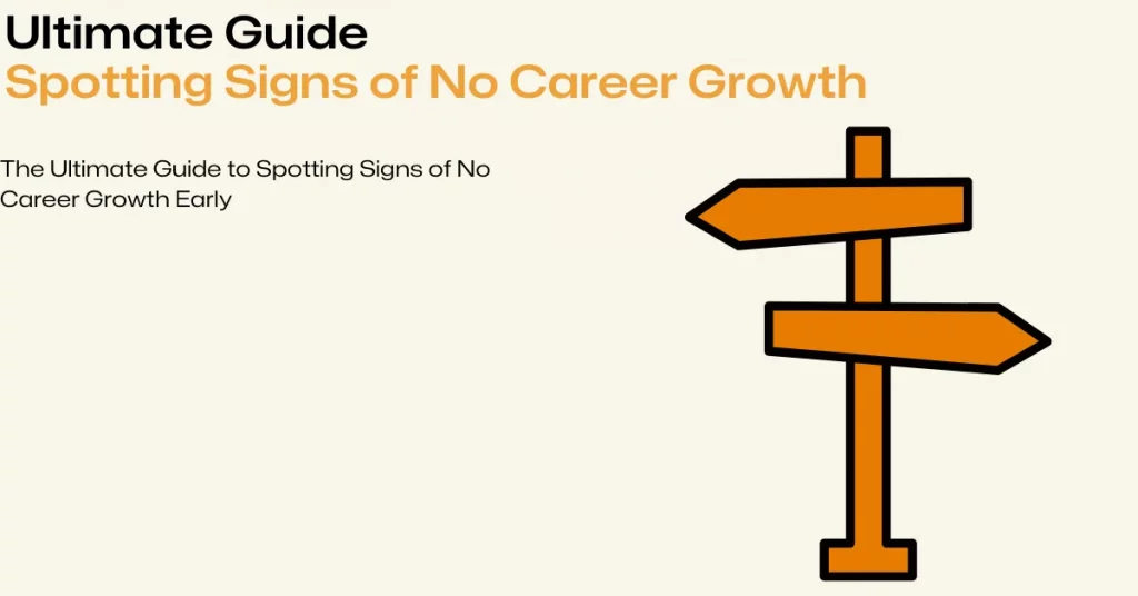 ultimate guide signs of no career growth