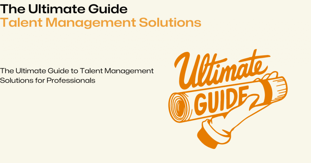 The Ultimate Guide to Talent Management Solutions