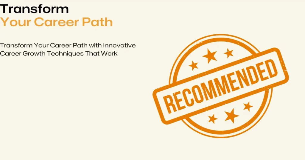 innovative career growth techniques