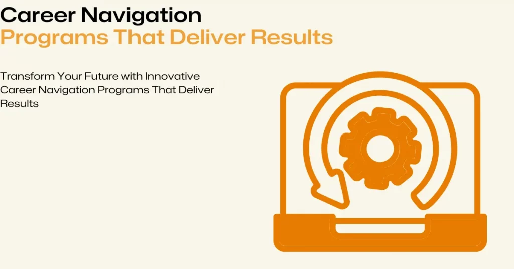 innovative career navigation programs