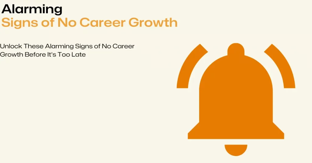 alarming signs of no career growth