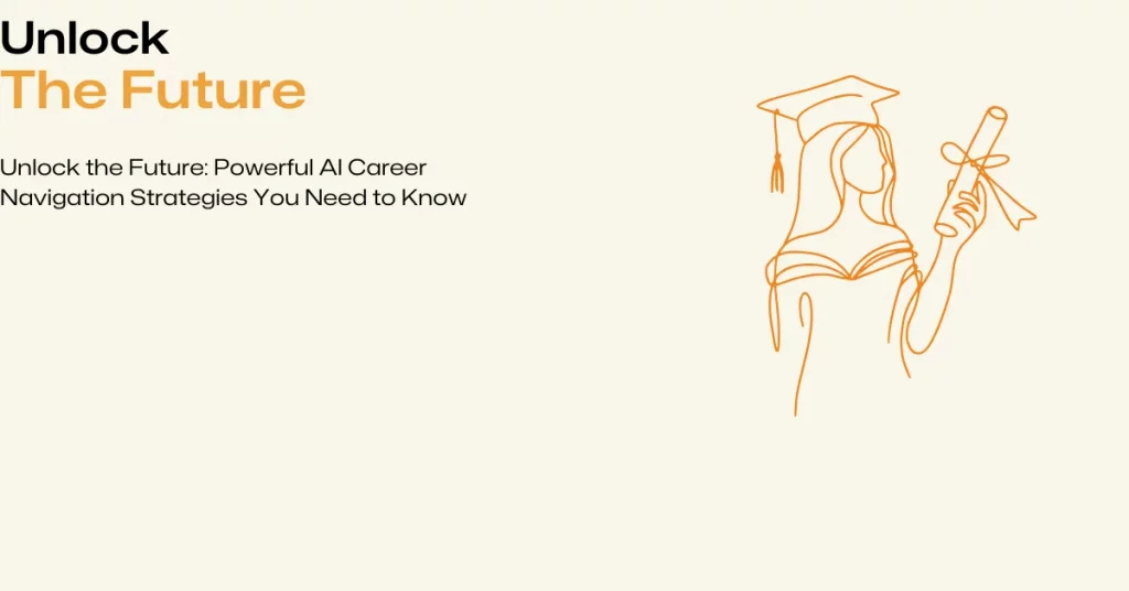 powerful ai career navigation strategies